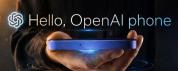 OpenAI：加速首款AI Agent手机开发