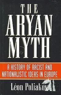 《雅利安人的迷思》（The Aryan Myth），Léon Poliakov著。